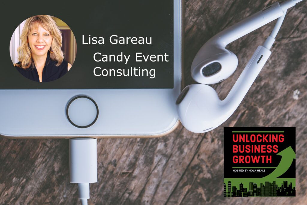 Lisa Gareau| A Lighthouse for Event Planners Providing Connection Strategy and Making a Difference at Candy Event Consulting