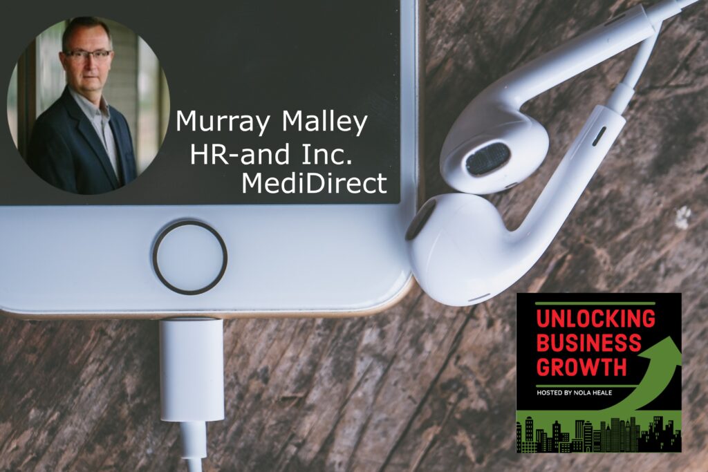 Murray Malley| Radical Streamlining of Payroll, Benefits, People Management, and Records through SaaS at HR-and Inc. MediDirect
